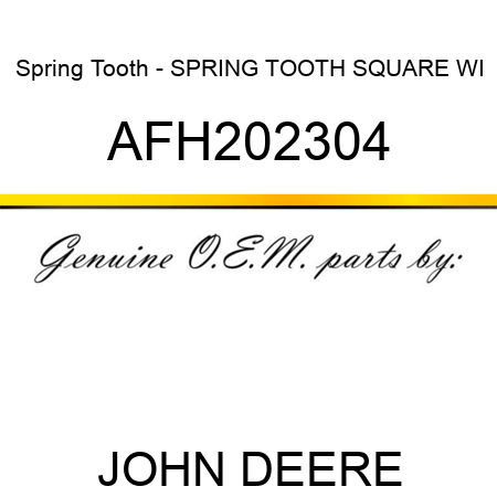 Spring Tooth - SPRING TOOTH, SQUARE WI AFH202304