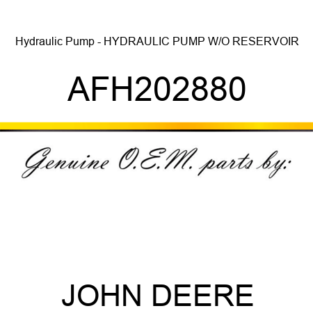 Hydraulic Pump - HYDRAULIC PUMP, W/O RESERVOIR AFH202880