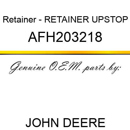 Retainer - RETAINER, UPSTOP AFH203218