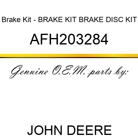 Brake Kit - BRAKE KIT, BRAKE DISC KIT AFH203284