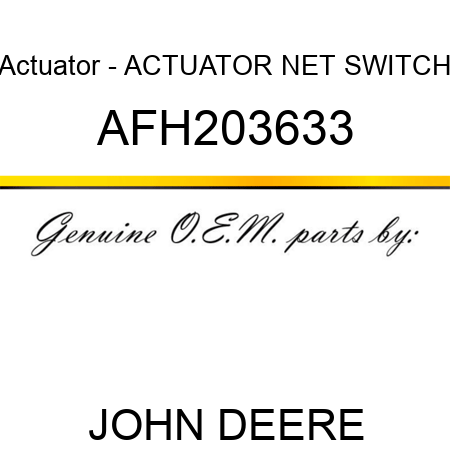 Actuator - ACTUATOR, NET SWITCH AFH203633
