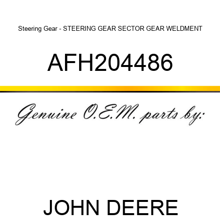Steering Gear - STEERING GEAR, SECTOR GEAR WELDMENT AFH204486