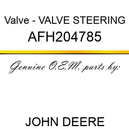 Valve - VALVE, STEERING AFH204785