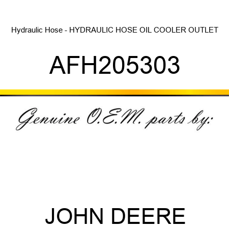 Hydraulic Hose - HYDRAULIC HOSE, OIL COOLER OUTLET AFH205303