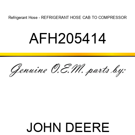 Refrigerant Hose - REFRIGERANT HOSE, CAB TO COMPRESSOR AFH205414