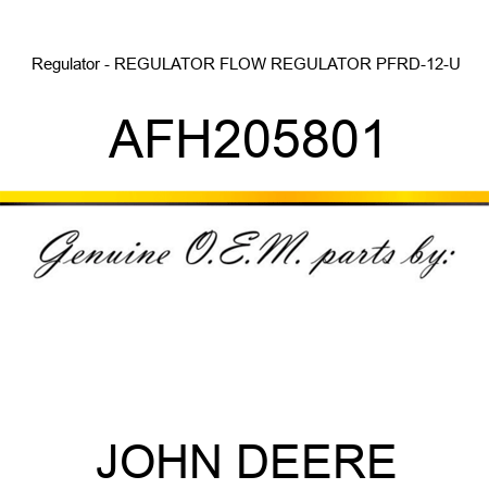 Regulator - REGULATOR, FLOW REGULATOR PFRD-12-U AFH205801