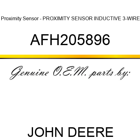 Proximity Sensor - PROXIMITY SENSOR, INDUCTIVE, 3-WIRE AFH205896