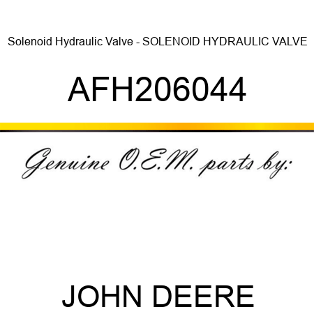 Solenoid Hydraulic Valve - SOLENOID HYDRAULIC VALVE AFH206044