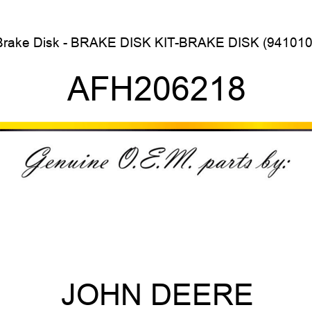 Brake Disk - BRAKE DISK, KIT-BRAKE DISK (9410101 AFH206218