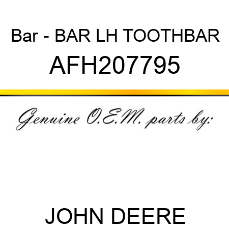Bar - BAR, LH TOOTHBAR AFH207795