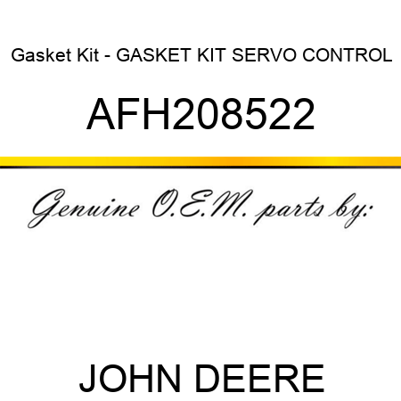 Gasket Kit - GASKET KIT, SERVO CONTROL AFH208522