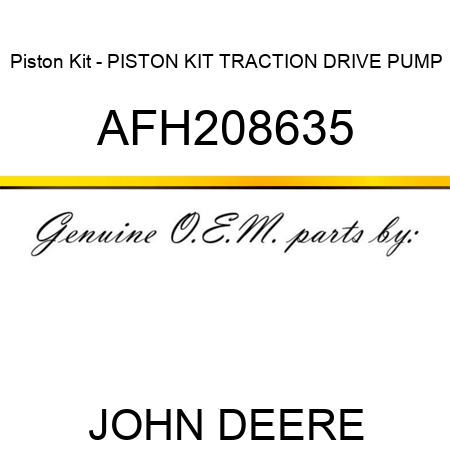 Piston Kit - PISTON KIT, TRACTION DRIVE PUMP AFH208635