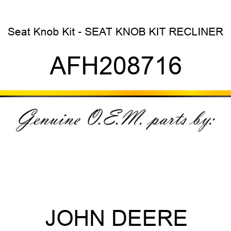 Seat Knob Kit - SEAT KNOB KIT, RECLINER AFH208716