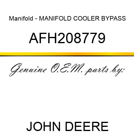 Manifold - MANIFOLD, COOLER BYPASS AFH208779