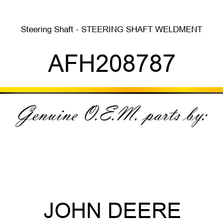Steering Shaft - STEERING SHAFT, WELDMENT AFH208787