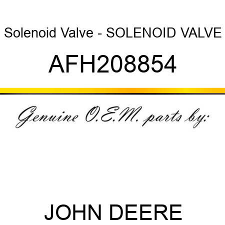 Solenoid Valve - SOLENOID VALVE AFH208854