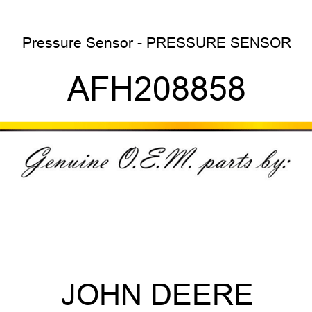 Pressure Sensor - PRESSURE SENSOR AFH208858