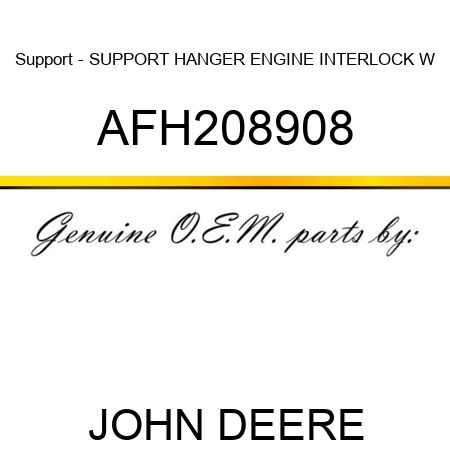 Support - SUPPORT, HANGER, ENGINE INTERLOCK W AFH208908