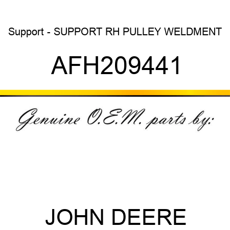 Support - SUPPORT, RH PULLEY WELDMENT AFH209441