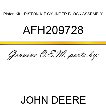 Piston Kit - PISTON KIT, CYLINDER BLOCK ASSEMBLY AFH209728