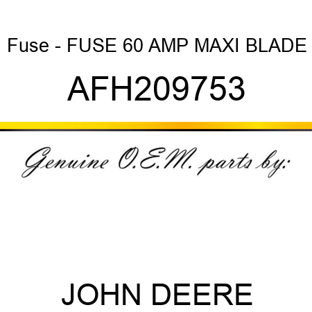 Fuse - FUSE, 60 AMP MAXI BLADE AFH209753