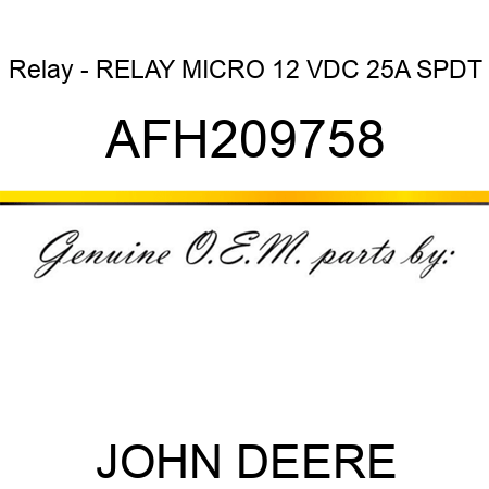 Relay - RELAY, MICRO, 12 VDC, 25A, SPDT AFH209758