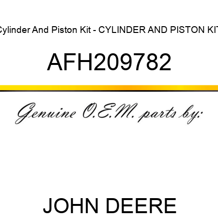 Cylinder And Piston Kit - CYLINDER AND PISTON KIT AFH209782