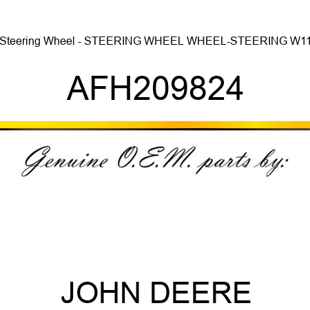 Steering Wheel - STEERING WHEEL, WHEEL-STEERING, W11 AFH209824