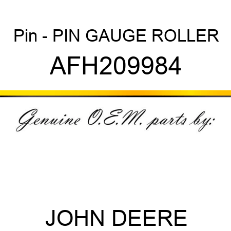 Pin - PIN, GAUGE ROLLER AFH209984