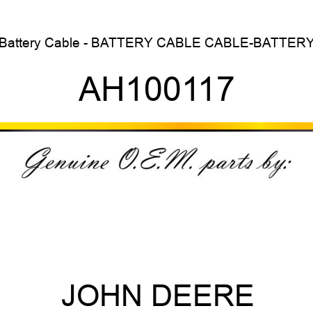Battery Cable - BATTERY CABLE, CABLE-BATTERY AH100117