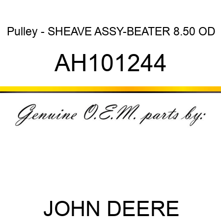 Pulley - SHEAVE ASSY-BEATER 8.50 OD AH101244