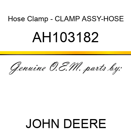 Hose Clamp - CLAMP ASSY-HOSE AH103182