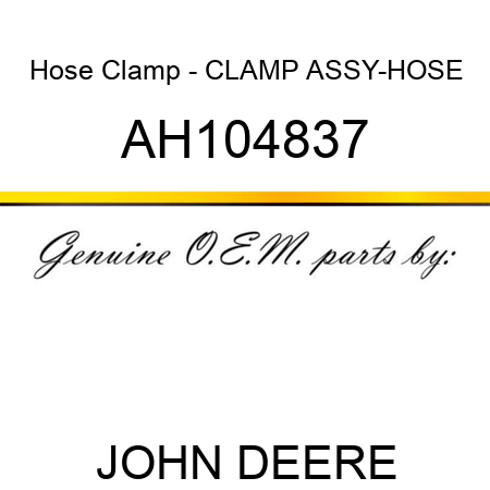Hose Clamp - CLAMP ASSY-HOSE AH104837