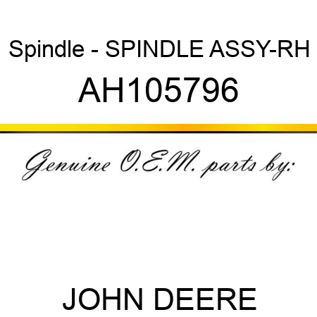 Spindle - SPINDLE ASSY-RH AH105796