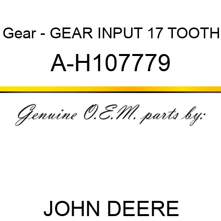 Gear - GEAR, INPUT 17 TOOTH A-H107779
