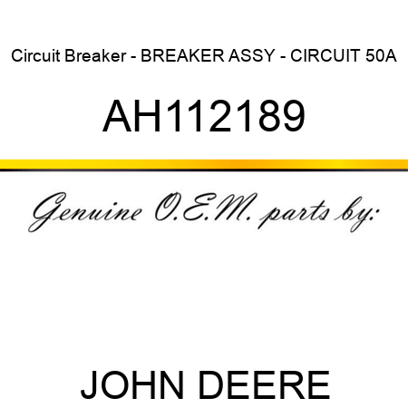 Circuit Breaker - BREAKER ASSY - CIRCUIT 50A AH112189