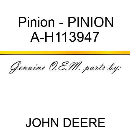 Pinion - PINION A-H113947