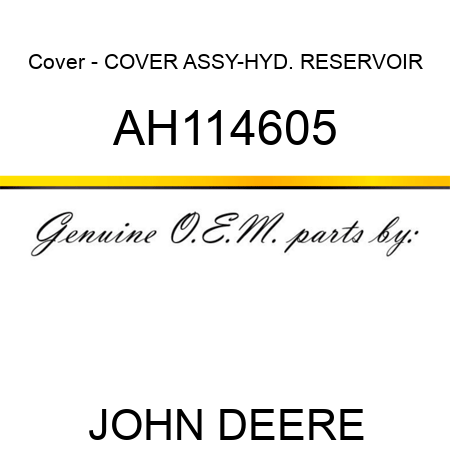 Cover - COVER ASSY-HYD. RESERVOIR AH114605