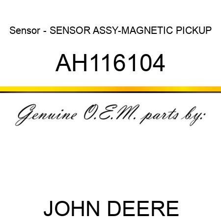 Sensor - SENSOR, ASSY-MAGNETIC PICKUP AH116104