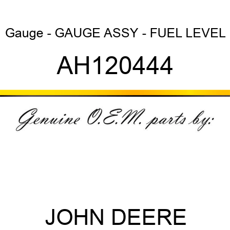 Gauge - GAUGE ASSY - FUEL LEVEL AH120444