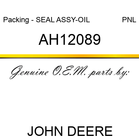 Packing - SEAL ASSY-OIL               PNL AH12089
