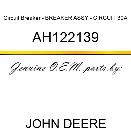 Circuit Breaker - BREAKER ASSY - CIRCUIT 30A AH122139