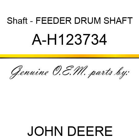 Shaft - FEEDER DRUM SHAFT A-H123734