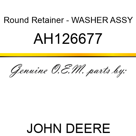 Round Retainer - WASHER ASSY AH126677