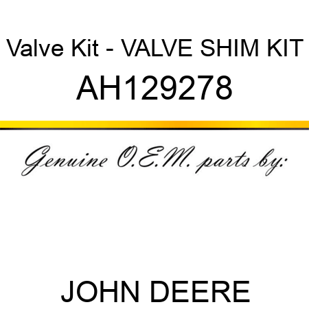 Valve Kit - VALVE SHIM KIT AH129278