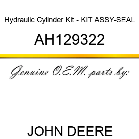 Hydraulic Cylinder Kit - KIT ASSY-SEAL AH129322
