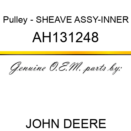 Pulley - SHEAVE ASSY-INNER AH131248