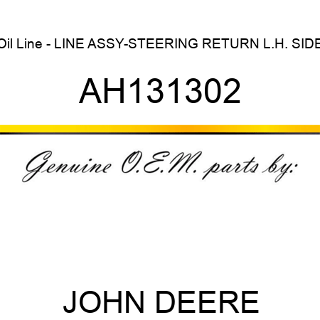 Oil Line - LINE ASSY-STEERING RETURN L.H. SIDE AH131302