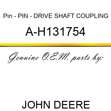 Pin - PIN - DRIVE SHAFT COUPLING A-H131754