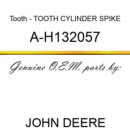Tooth - TOOTH, CYLINDER SPIKE A-H132057